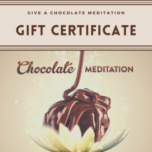 Chocolate Meditation Gift Certificate